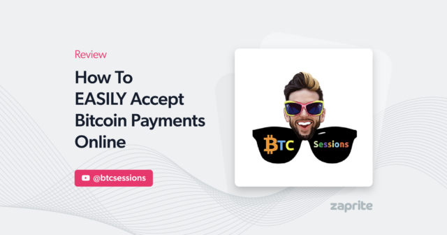 ZAPRITE: How To EASILY Accept Bitcoin Payments Online